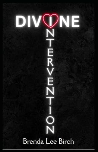 Divine Intervention by Brenda Lee Birch | Goodreads