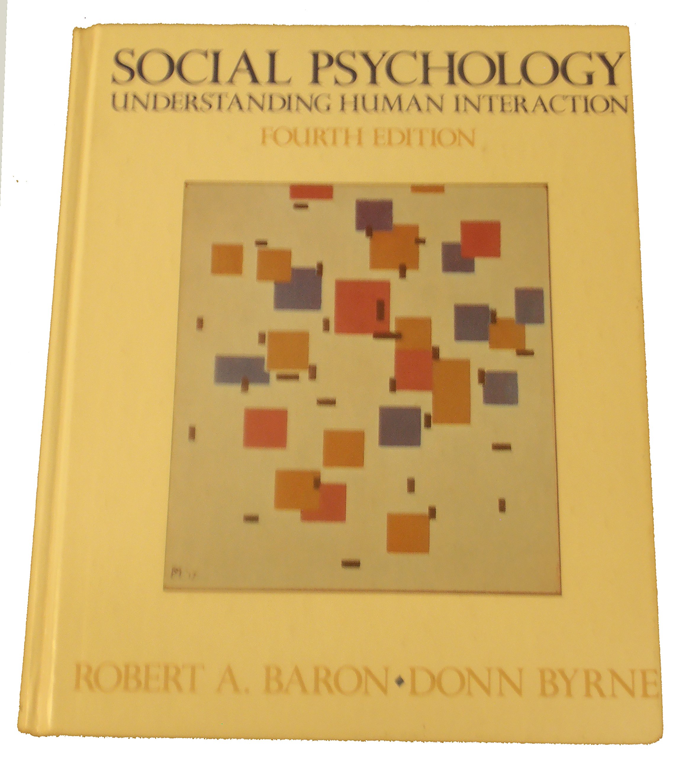 Social Psychology: Understanding Human Interaction by Robert A. Baron | Goodreads