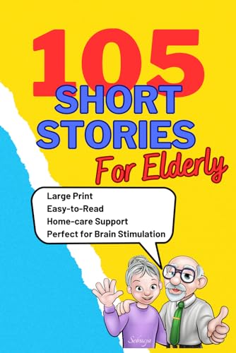 105 Short Stories for Elderly: Short, Large Print, Easy-toRead, Perfect ...