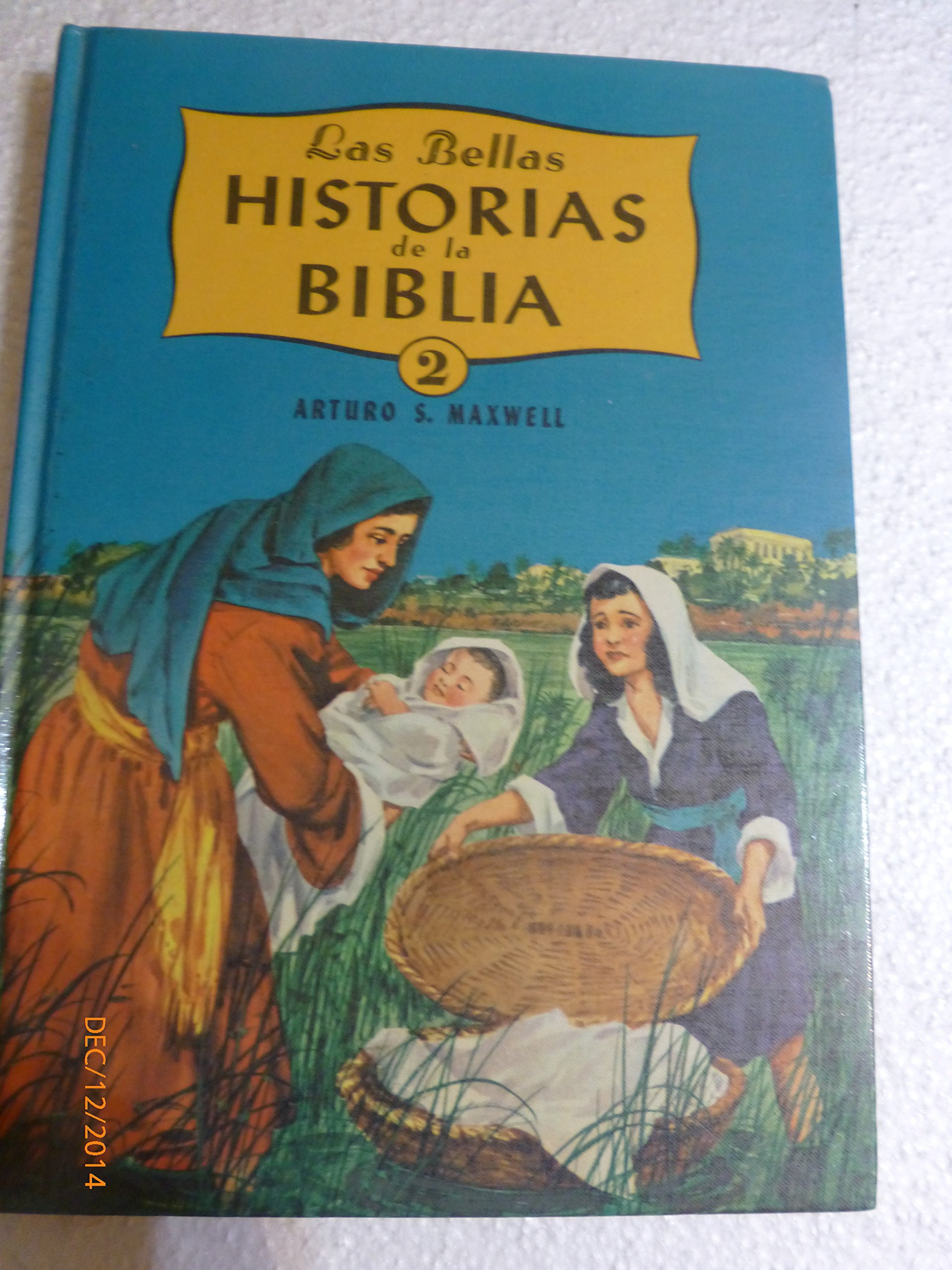 Las Bellas Historias de la Biblia (vol. 5) by Arthur S. Maxwell | Goodreads
