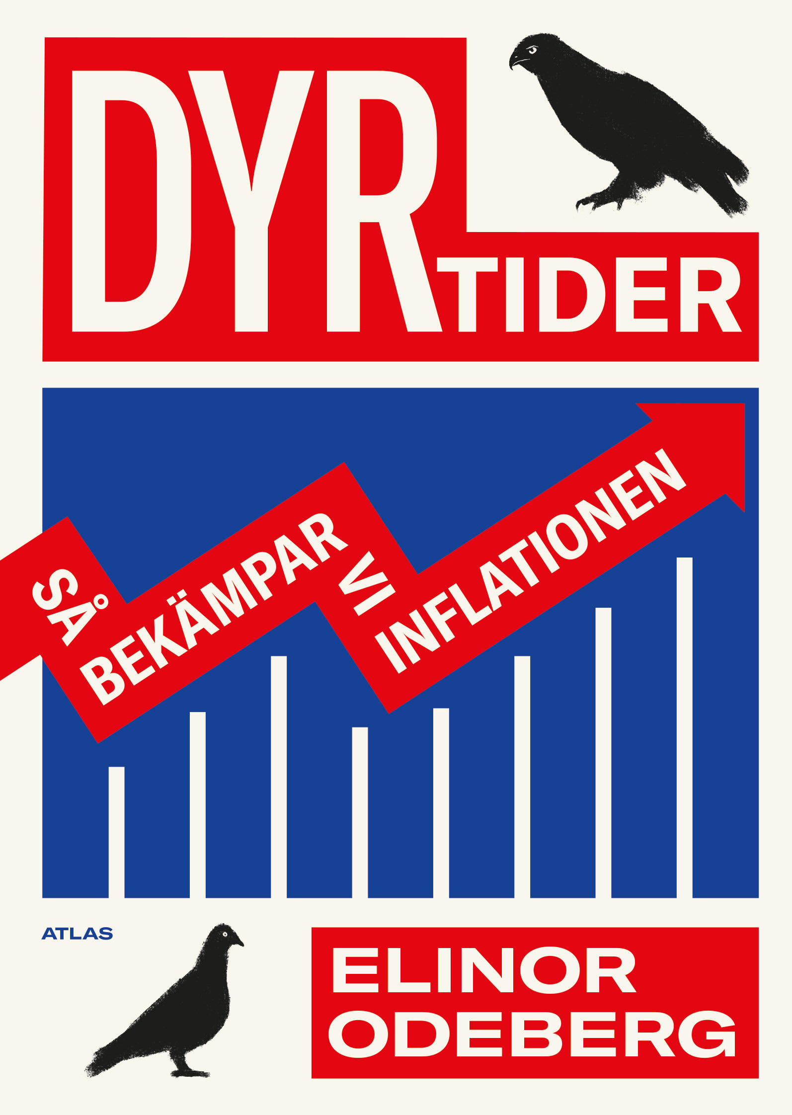 Dyrtider : så bekämpar vi inflationen