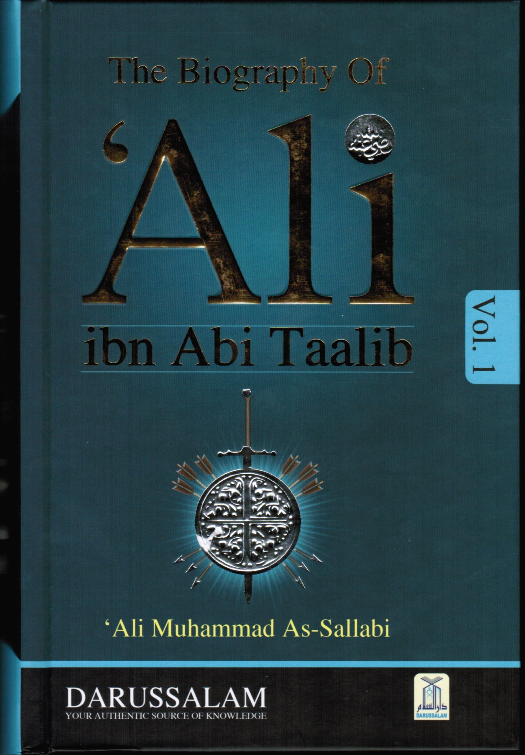 THE Biography of Ali Ibn Abi Taalib (R) (2 Vol. Set) by Dr. Ali