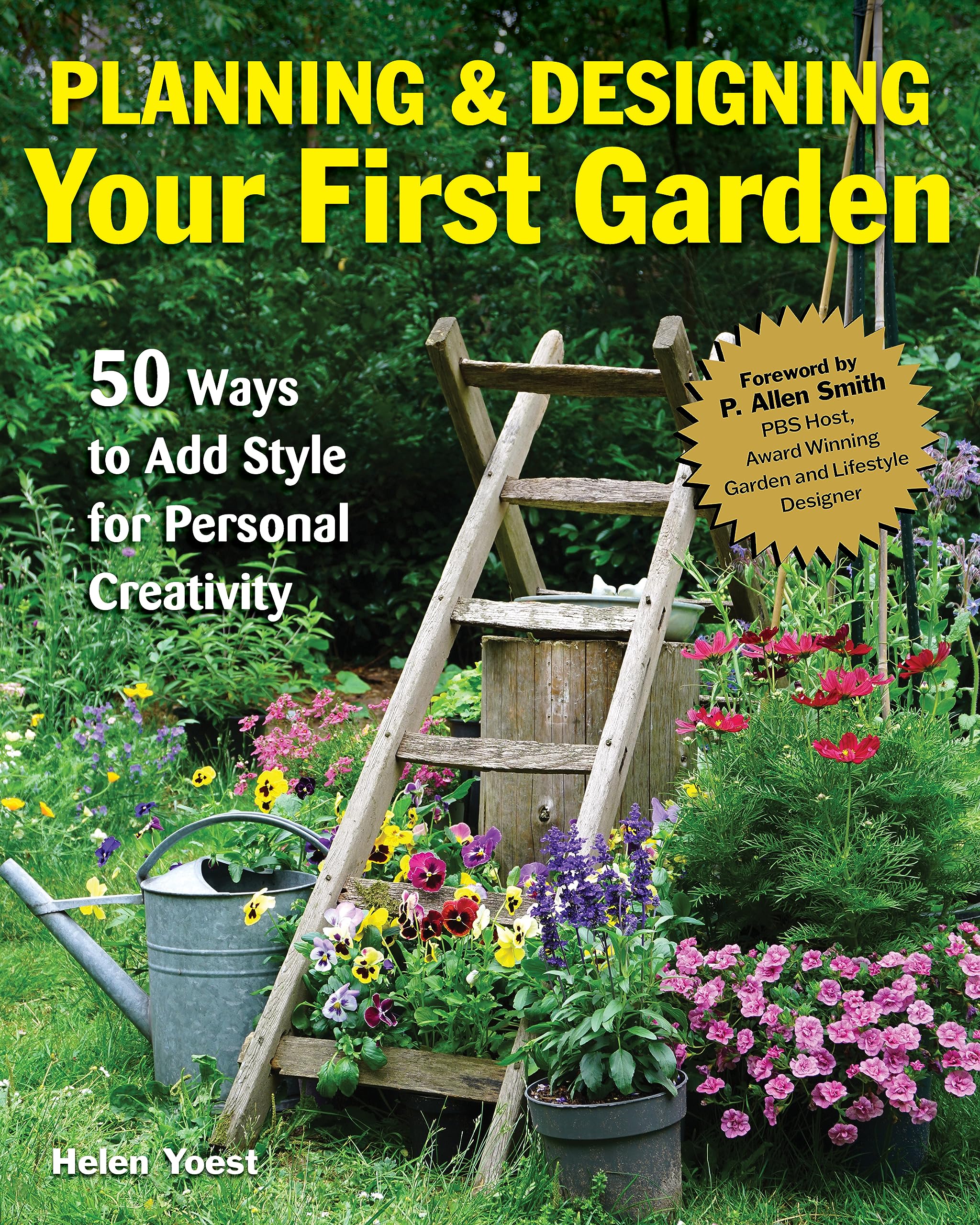 Beginner's Guide to Garden Planning and Design: 50 Simple Gardening Ideas for Adding Style & Personality to Your Outdoor Space (Creative Homeowner) Sustainable Gardening, Using Containers, and More