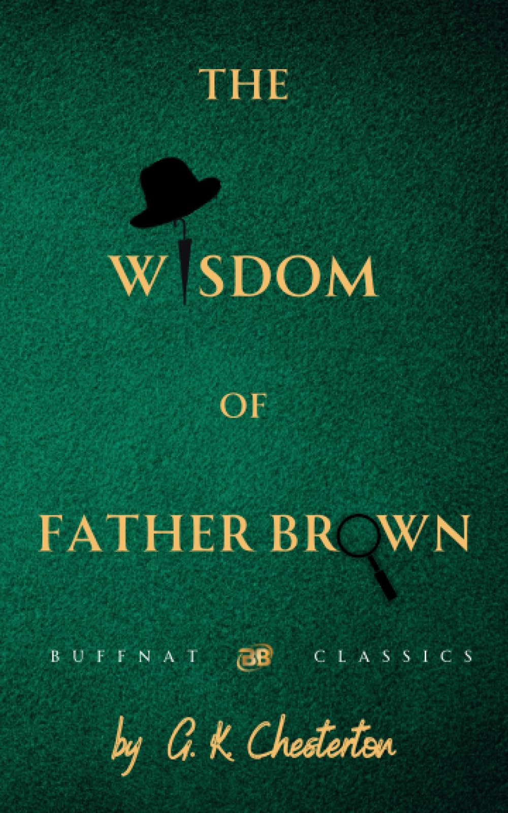 The Wisdom of Father Brown The Second Father Brown Detective