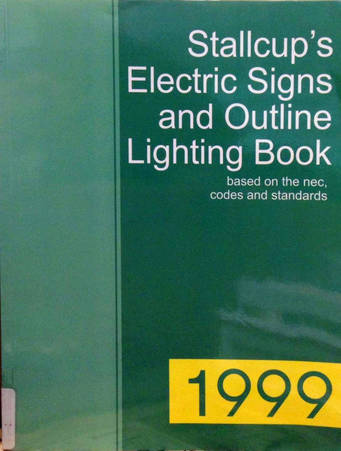 Stallcup's electric signs and outline lighting book Based on the NEC