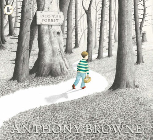 Into the Forest by Anthony Browne (5-Sep-2005) Paperback by Anthony Browne | Goodreads