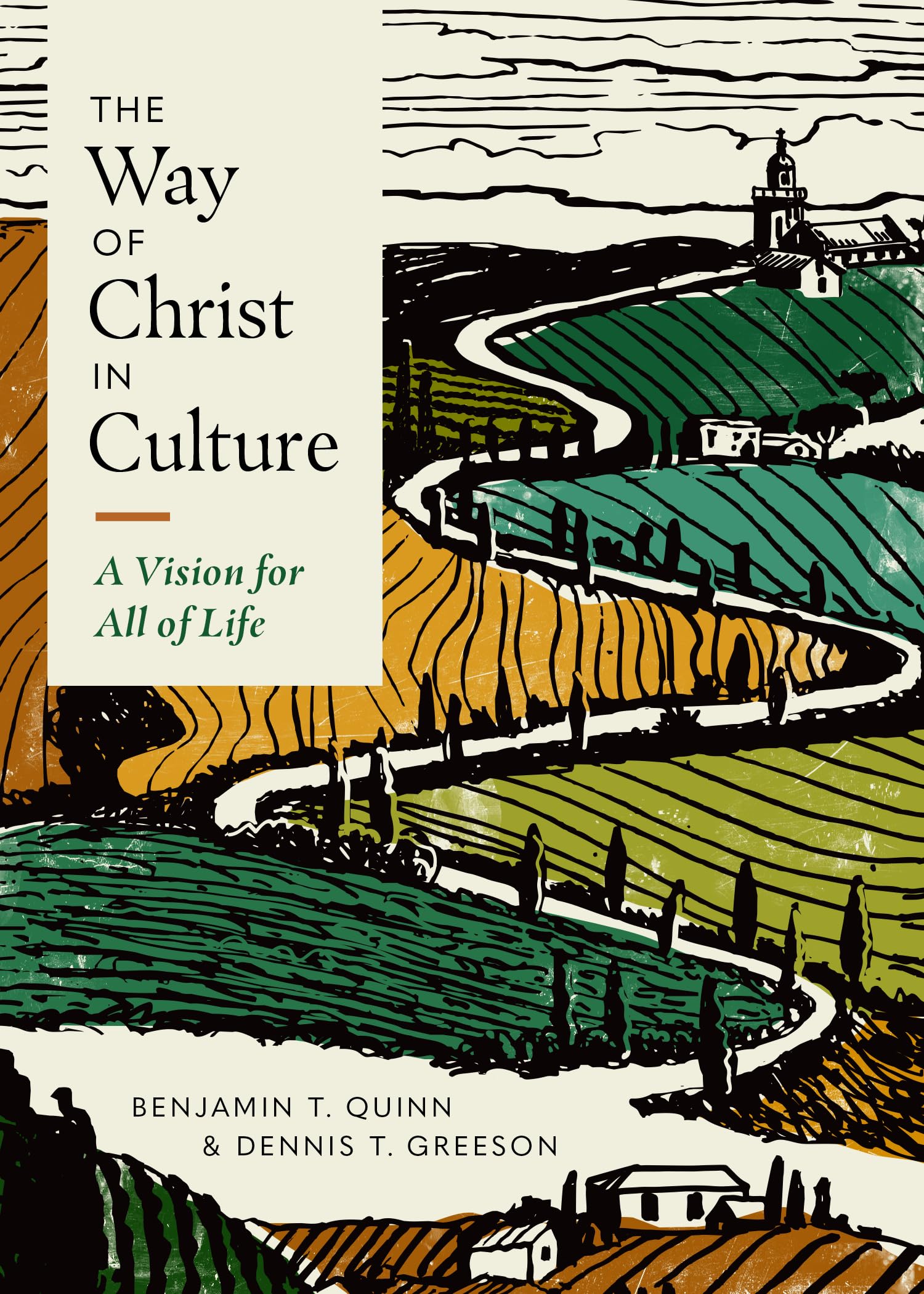 The Way of Christ in Culture: A Vision for All of Life