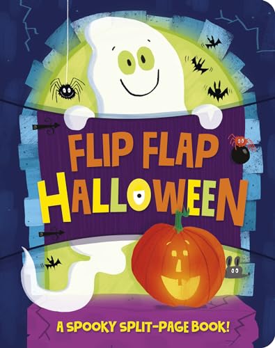 Flip Flap Halloween: A Spooky Split Page Book!