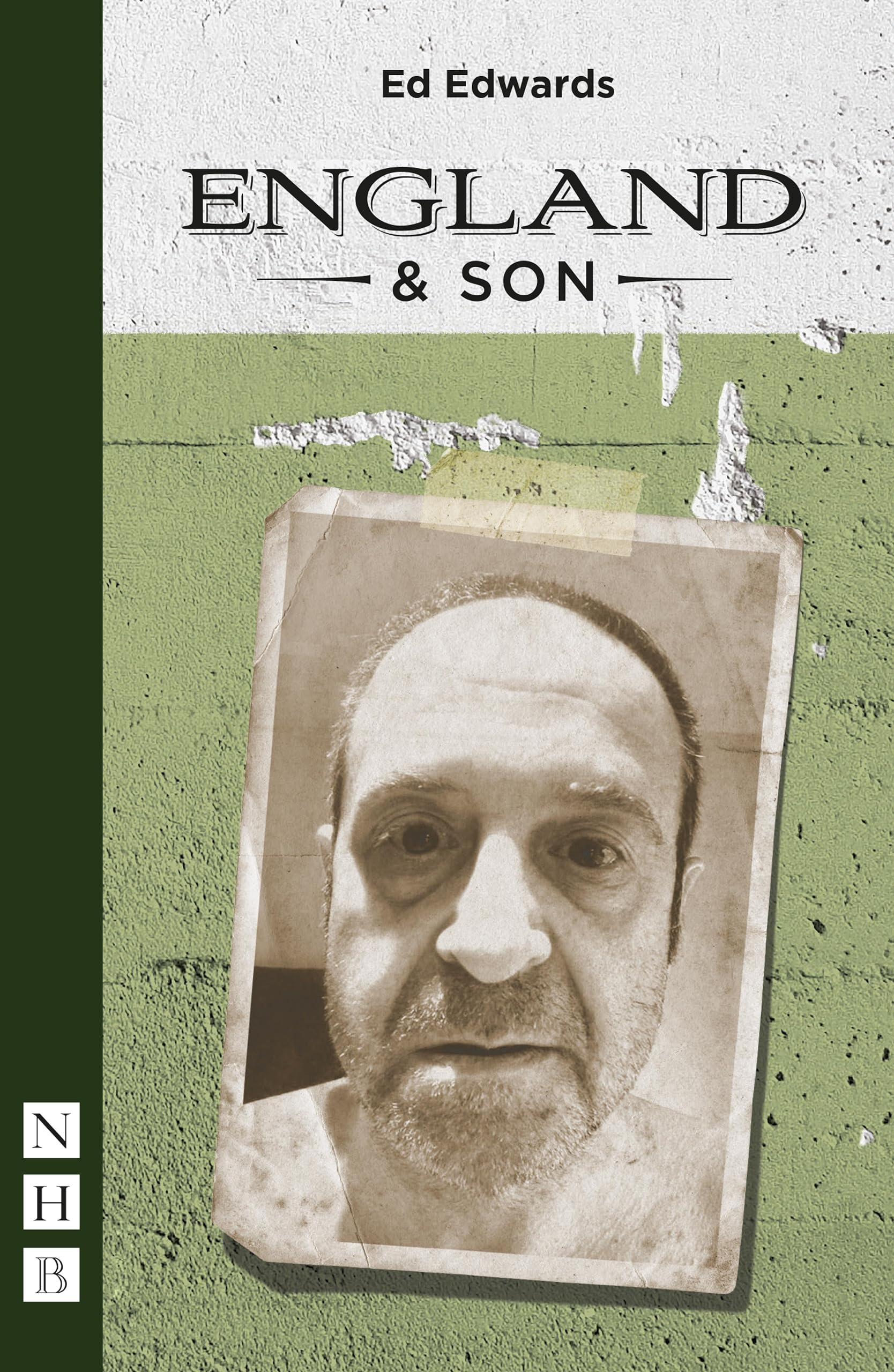 England & Son (NHB Modern Plays) by Ed Edwards | Goodreads