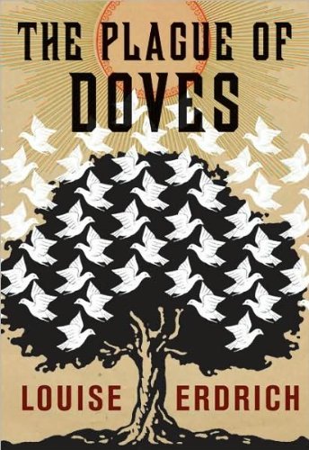 a novel:The Plague of Doves byErdrich(hardcover)