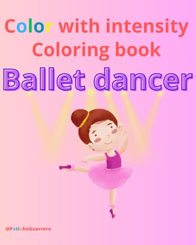 Color with intensity "Ballet dancer": coloring book Ballet dancer by Sr ...