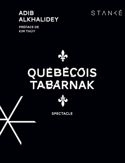 Québécois tabarnak: Spectacle