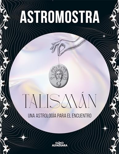Talismán: Una astrología para el encuentro