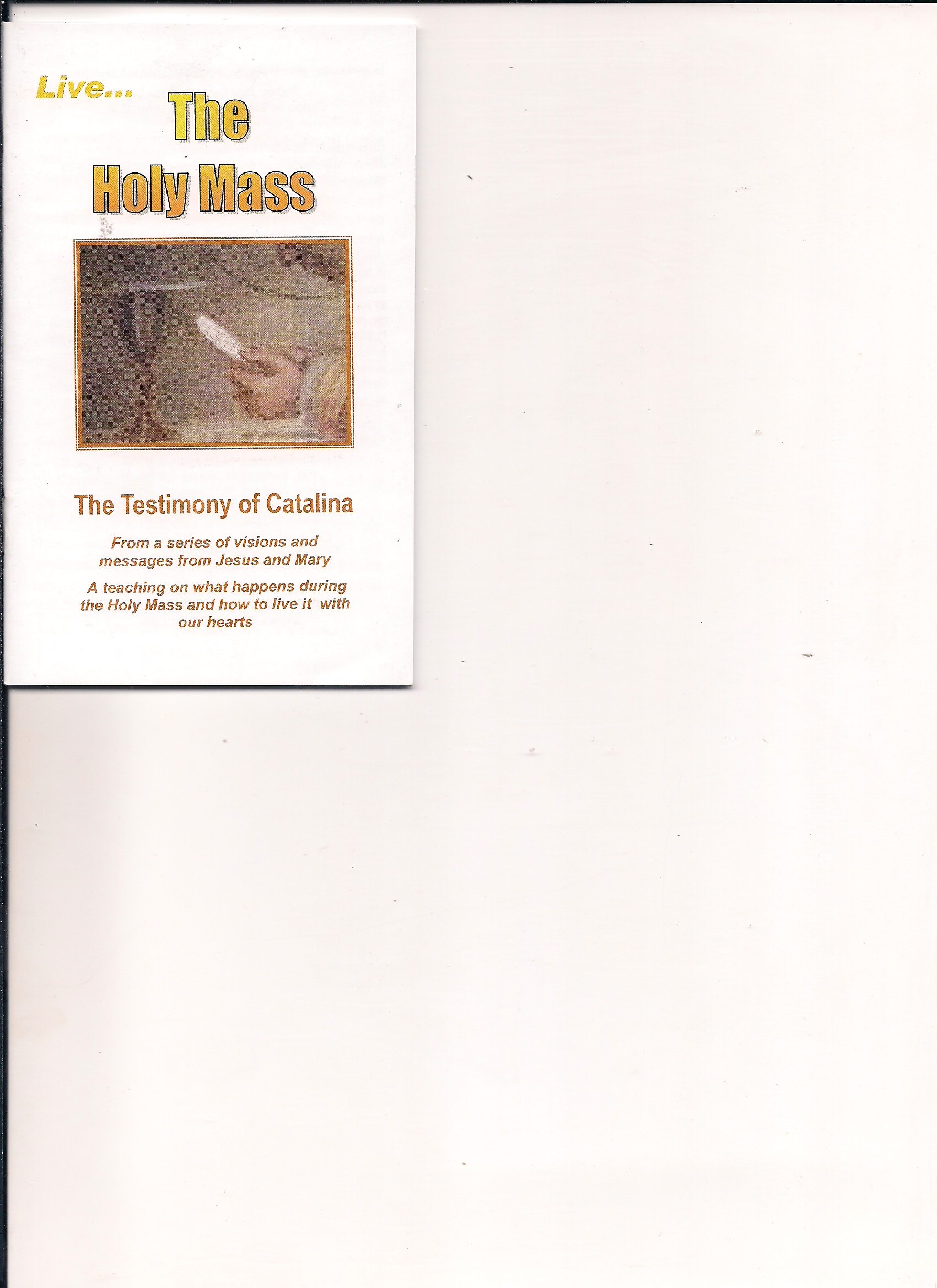 the-holy-mass-the-testimony-of-catalina-by-katarina-rivas-goodreads