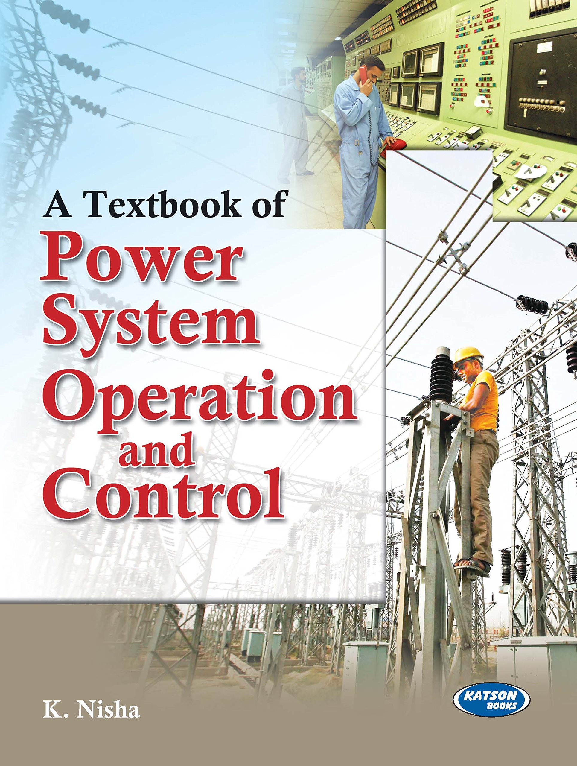 A Textbook Of Power System Operation And Control by K. Nisha Goodreads