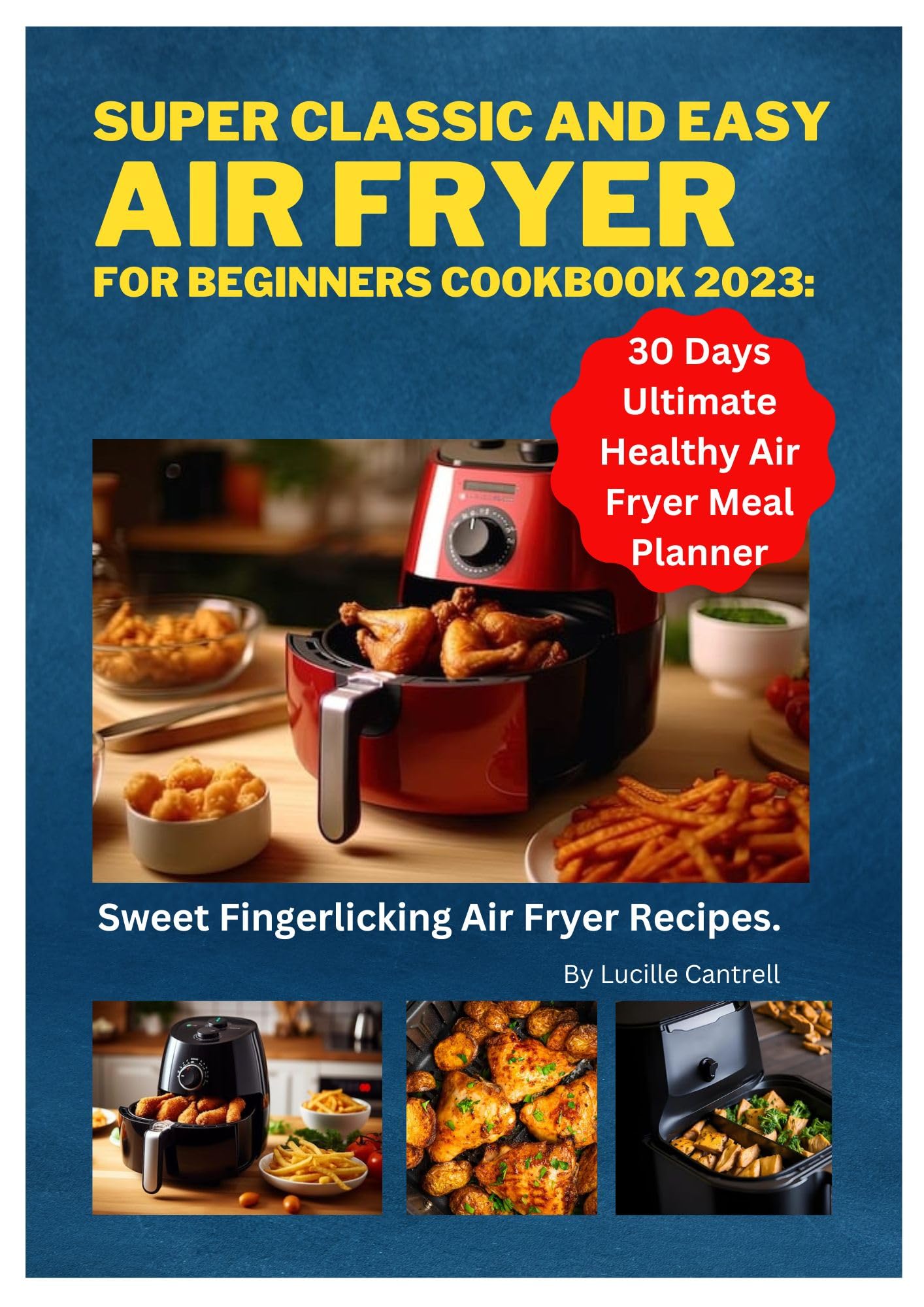 SUPER CLASSIC AND EASY AIR FRYER FOR BEGINNERS COOKBOOK 2023 Sweet
