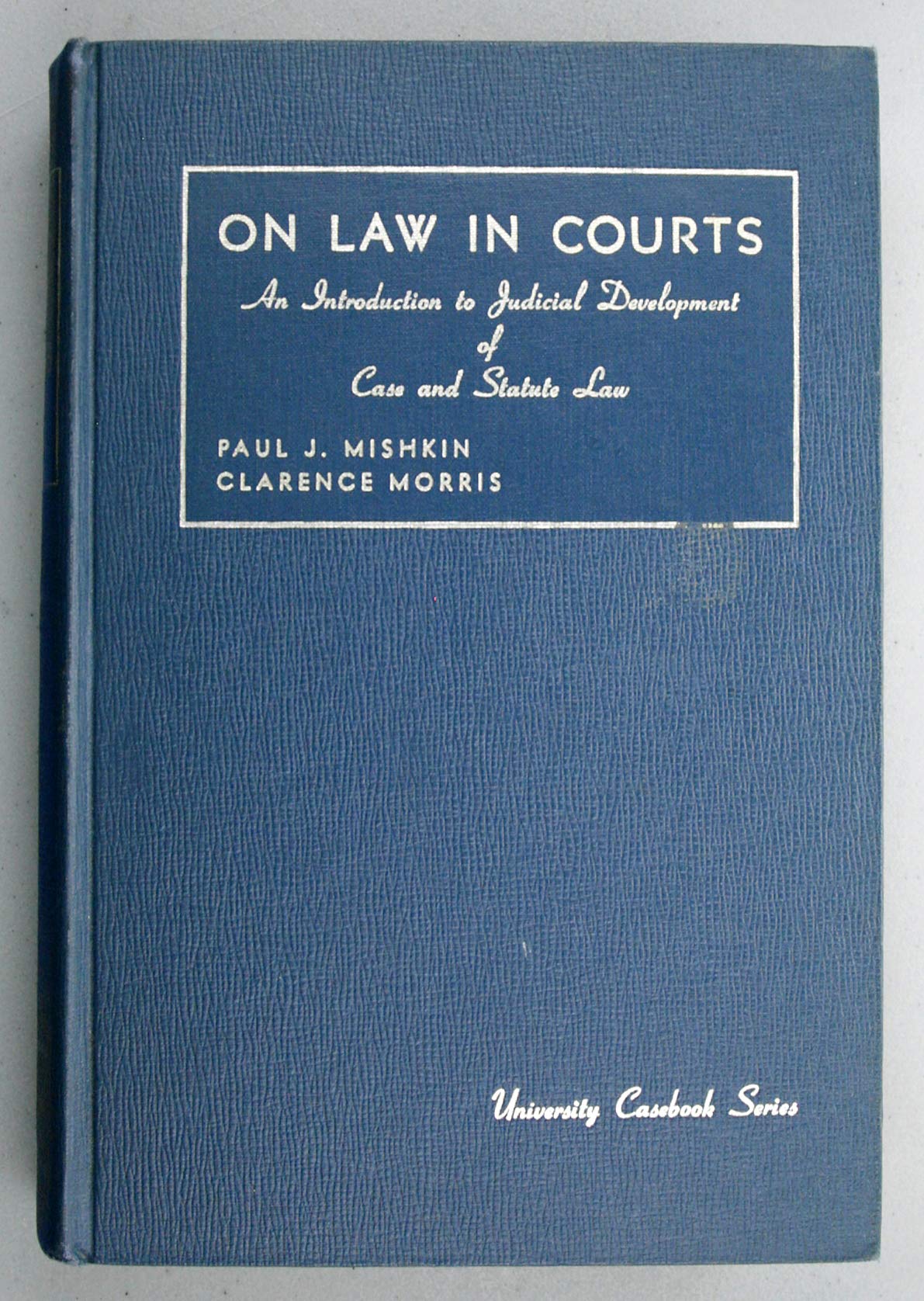 On law in courts; An introduction to judicial development of case and