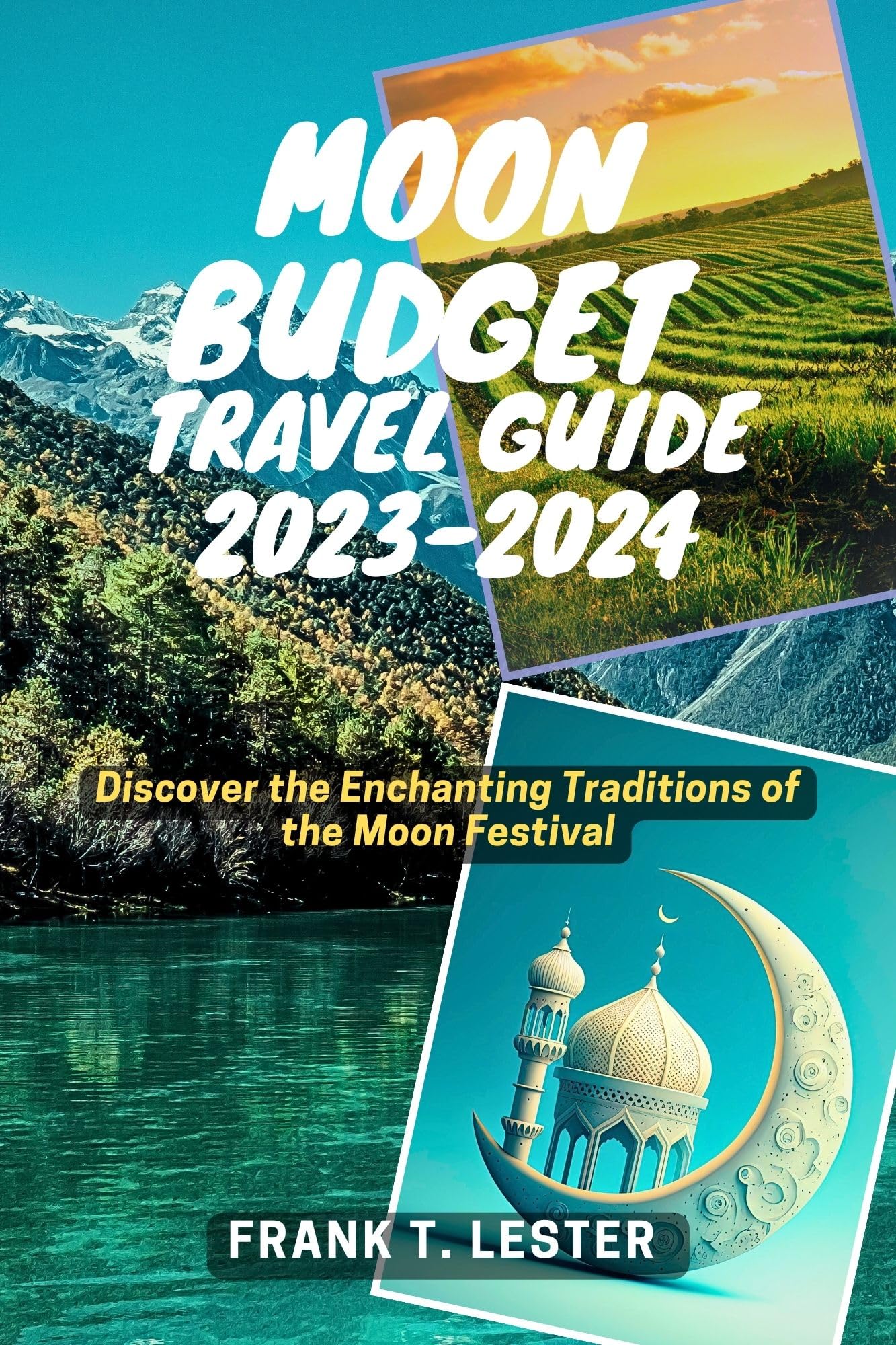 MOON BUDGET TRAVEL GUIDE 20232024 Discover the Enchanting Traditions