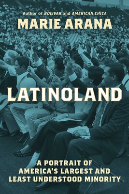 Cover of LatinoLand: A Portrait of America's Largest and Least Understood Minority