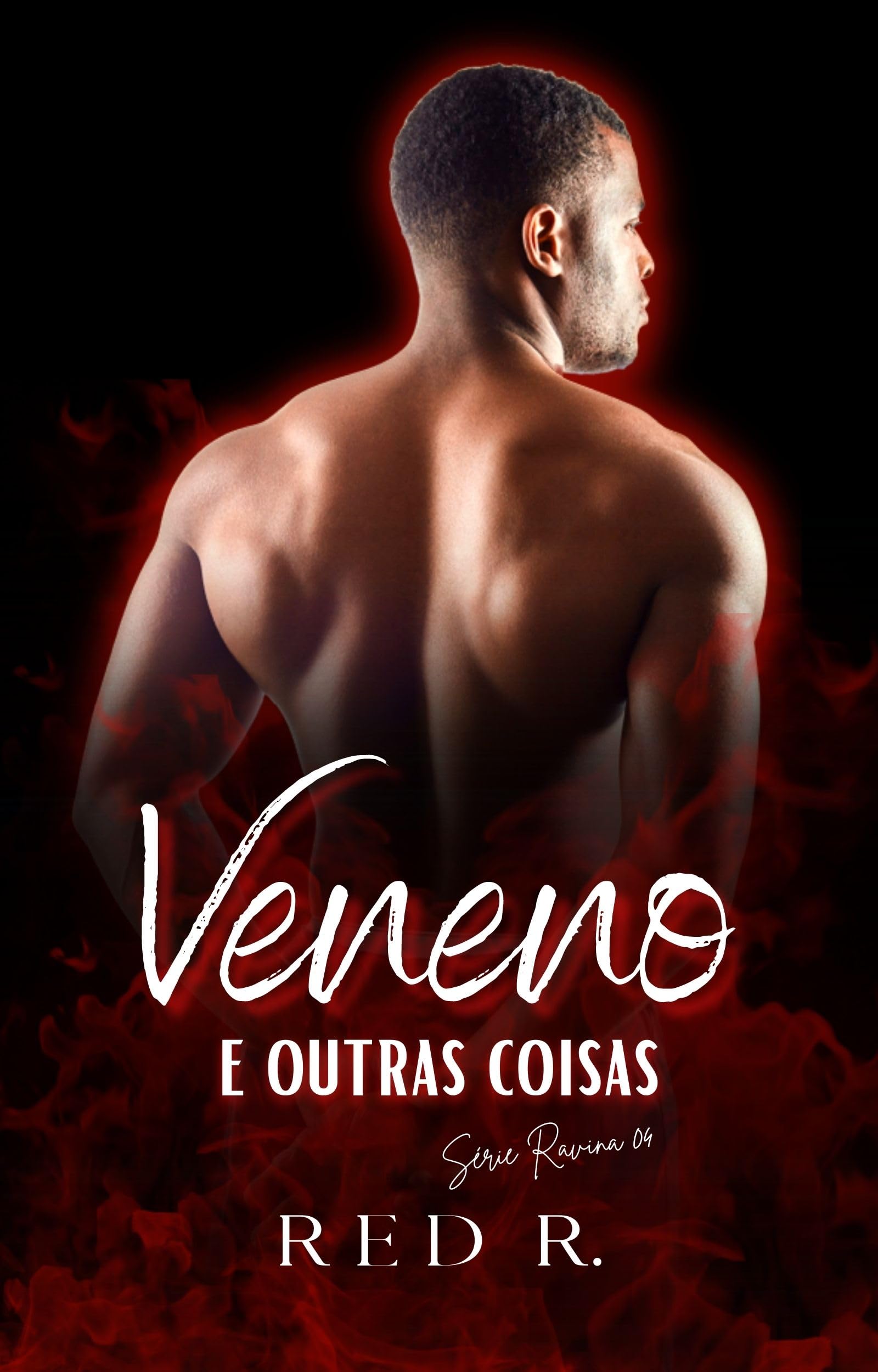 Veneno e Outras Coisas (Série Ravina Livro 4)