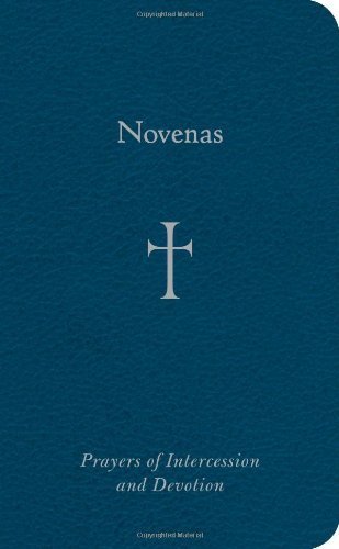 Novenas: Prayers of Intercession and Devotion by Mr. William G. Storey
