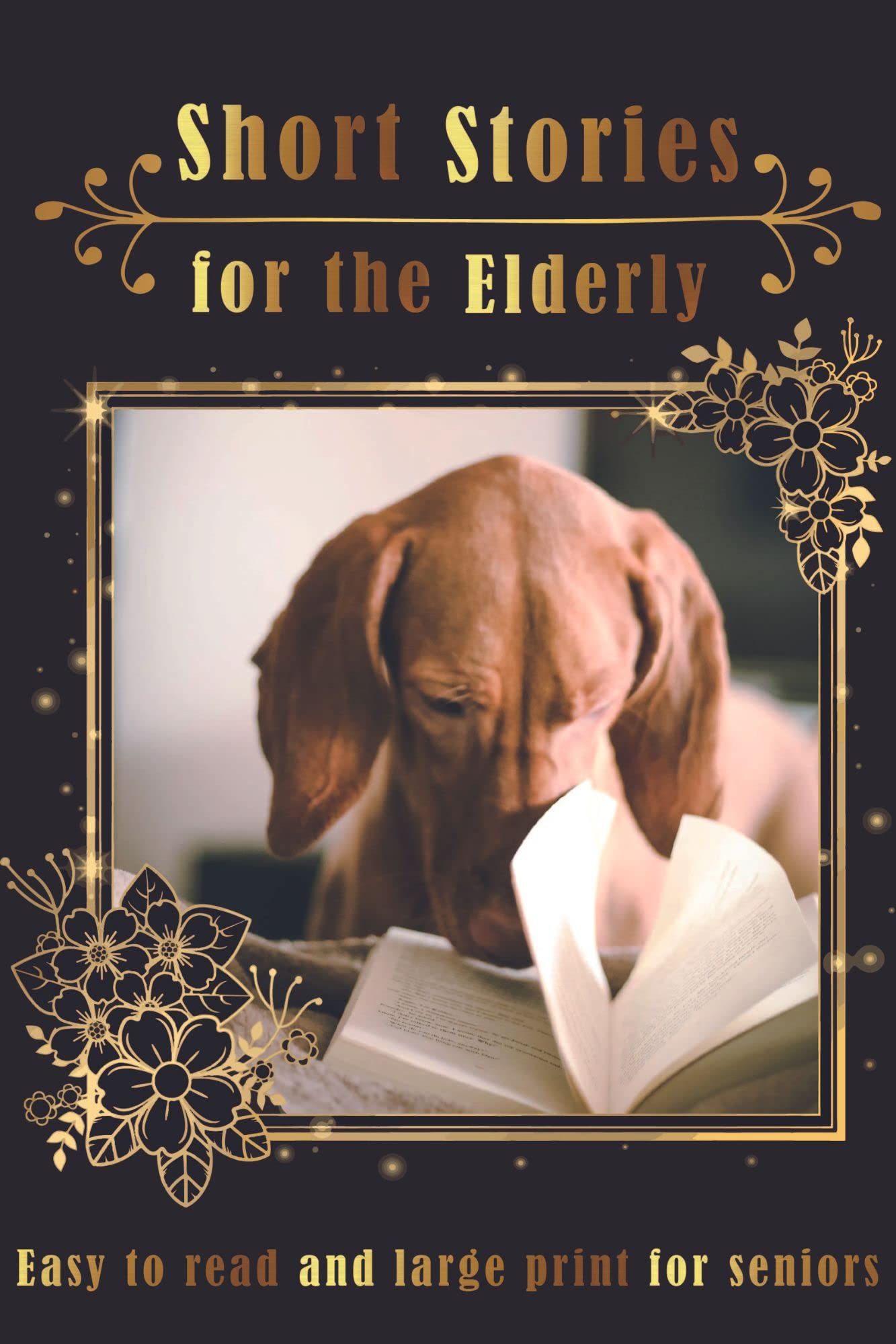 Short Stories for the Elderly: Easy to read and large print for seniors