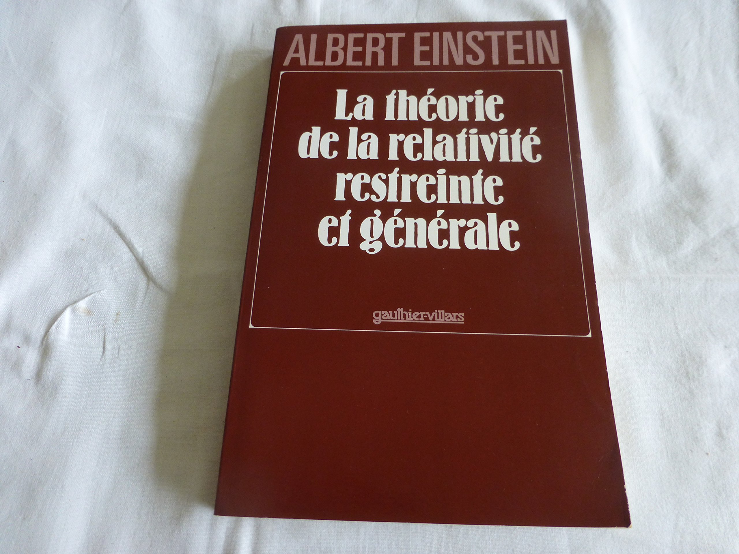 La Th orie De La Relativit Restreinte Et G n rale By Albert Einstein la-th-orie-de-la-relativit-restreinte-et-g-n-rale-by-albert-einstein