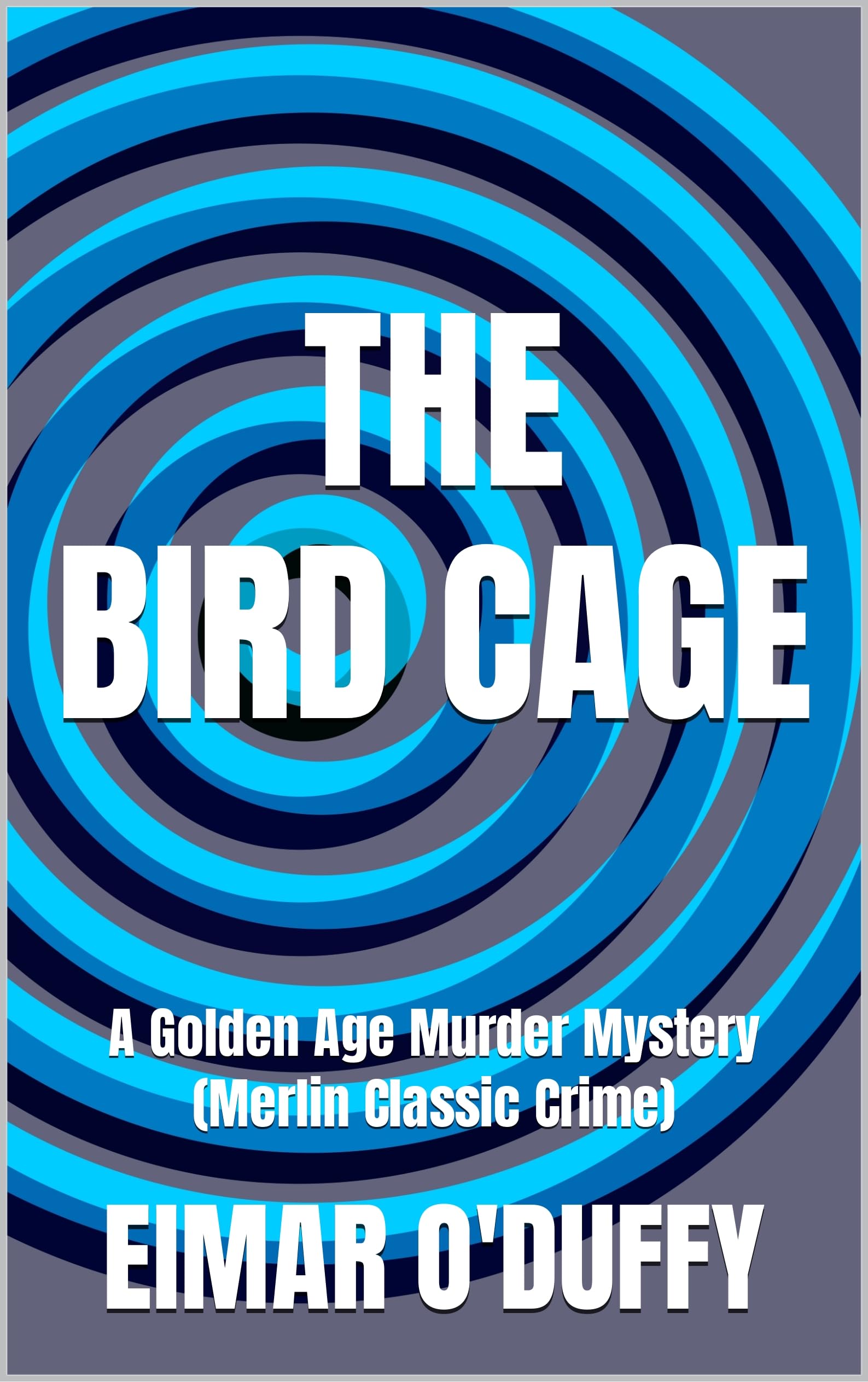 The Bird Cage: A Golden Age Murder Mystery