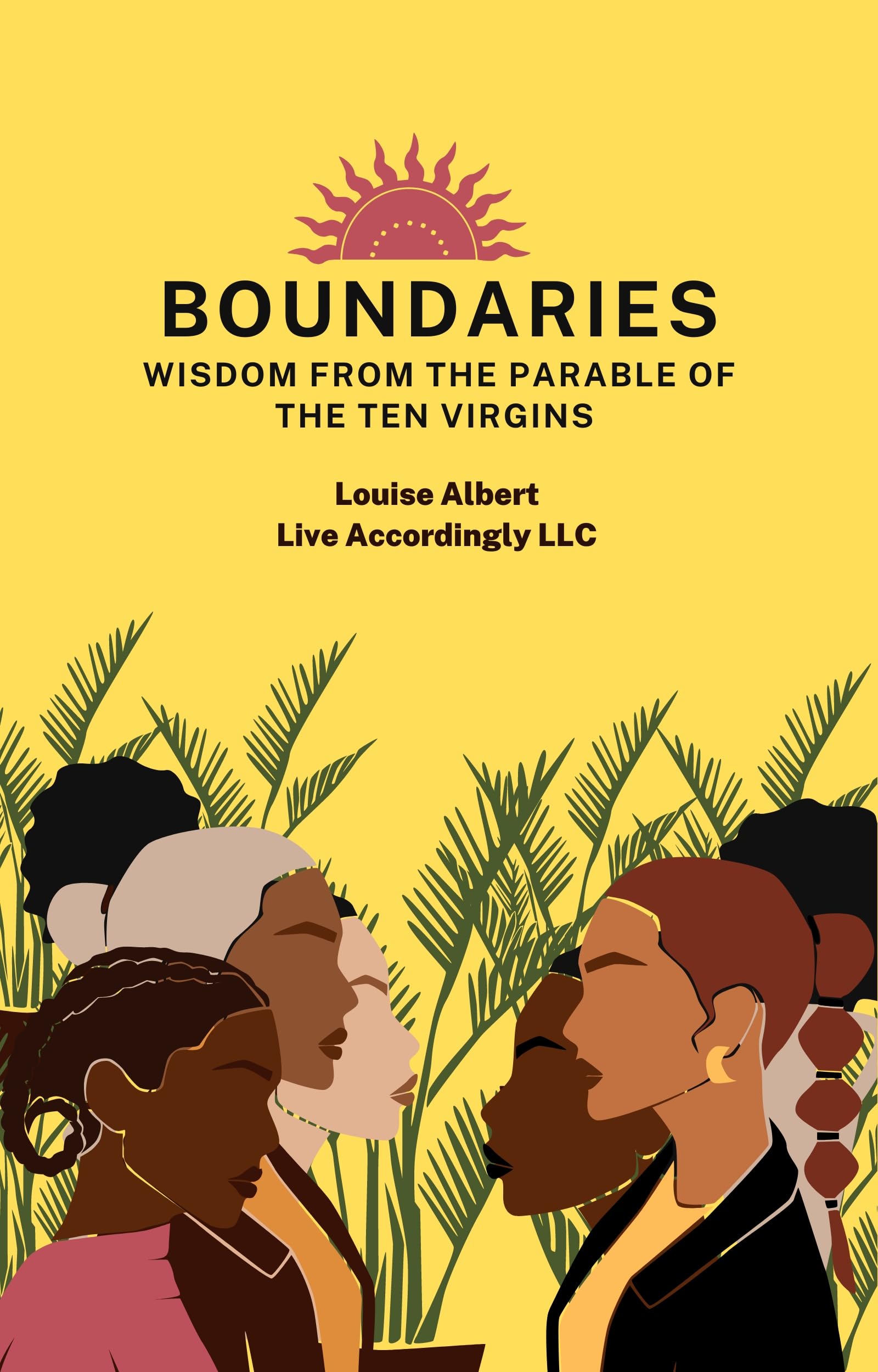 Boundaries Wisdom From the Parable of the Ten Virgins by Louise Albert
