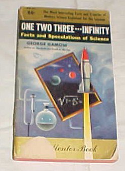 One Two Three ... Infinity (Facts and Speculations of Sciene) by George ...