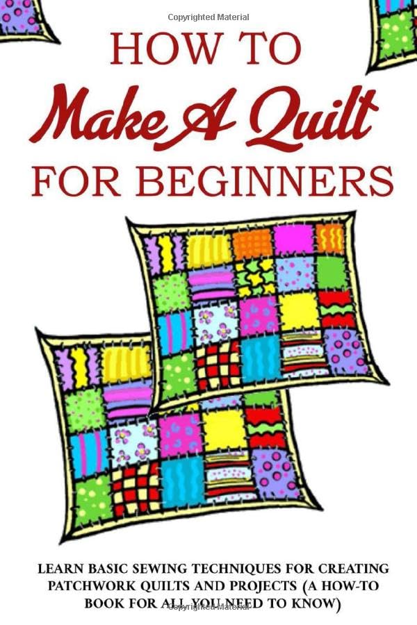 How to Make a Quilt for Beginners Learn Basic Sewing Techniques for