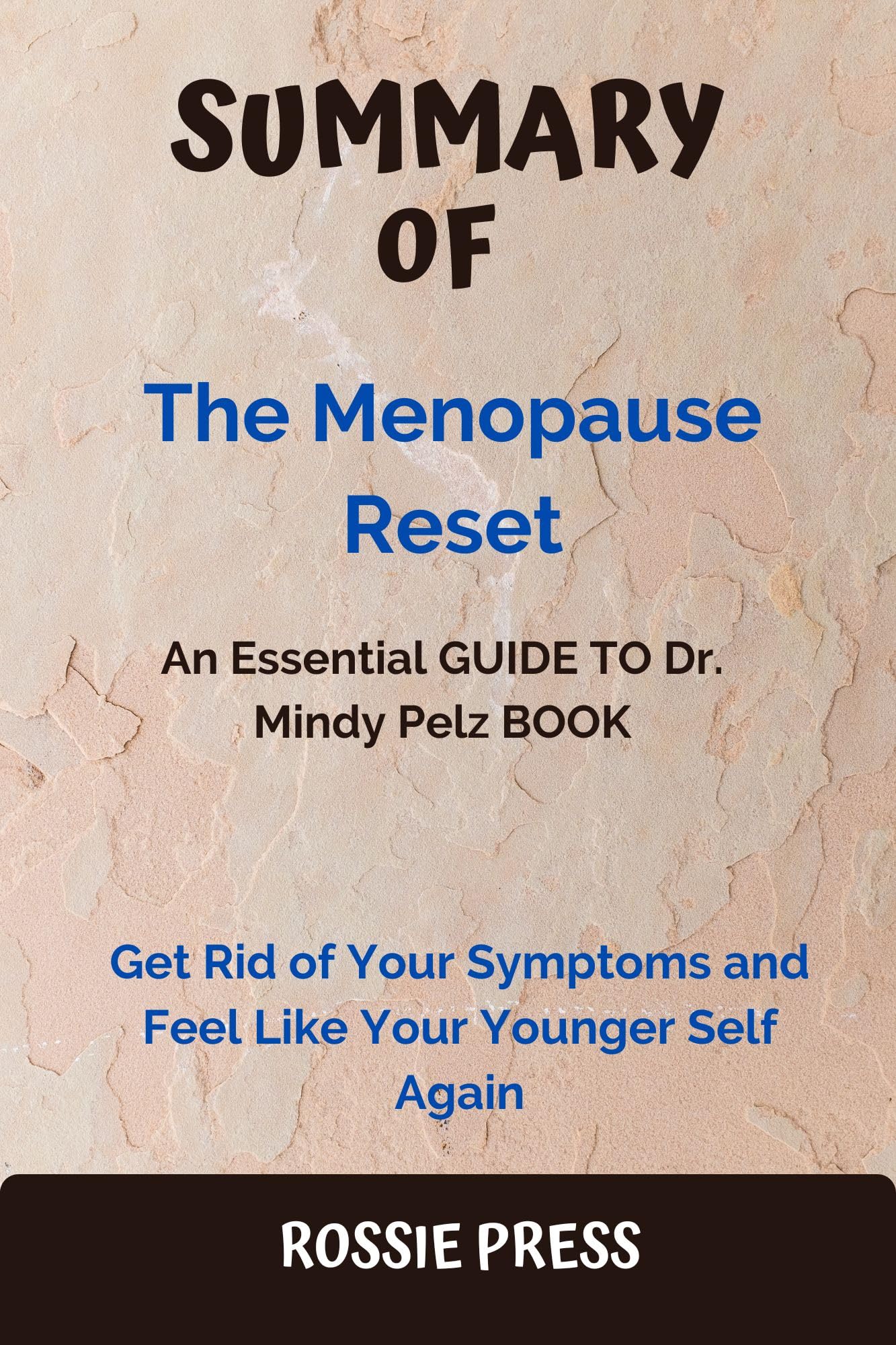 SUMMARY OF The Menopause Reset An Essential GUIDE TO Dr. Mindy Pelz