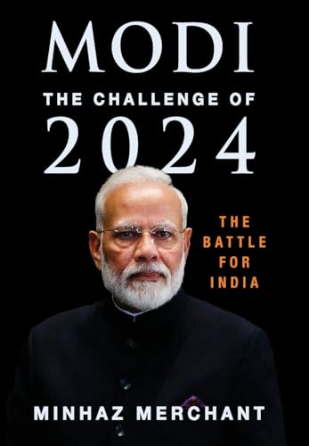 Modi: The Challenge for 2024 - The Battle for India