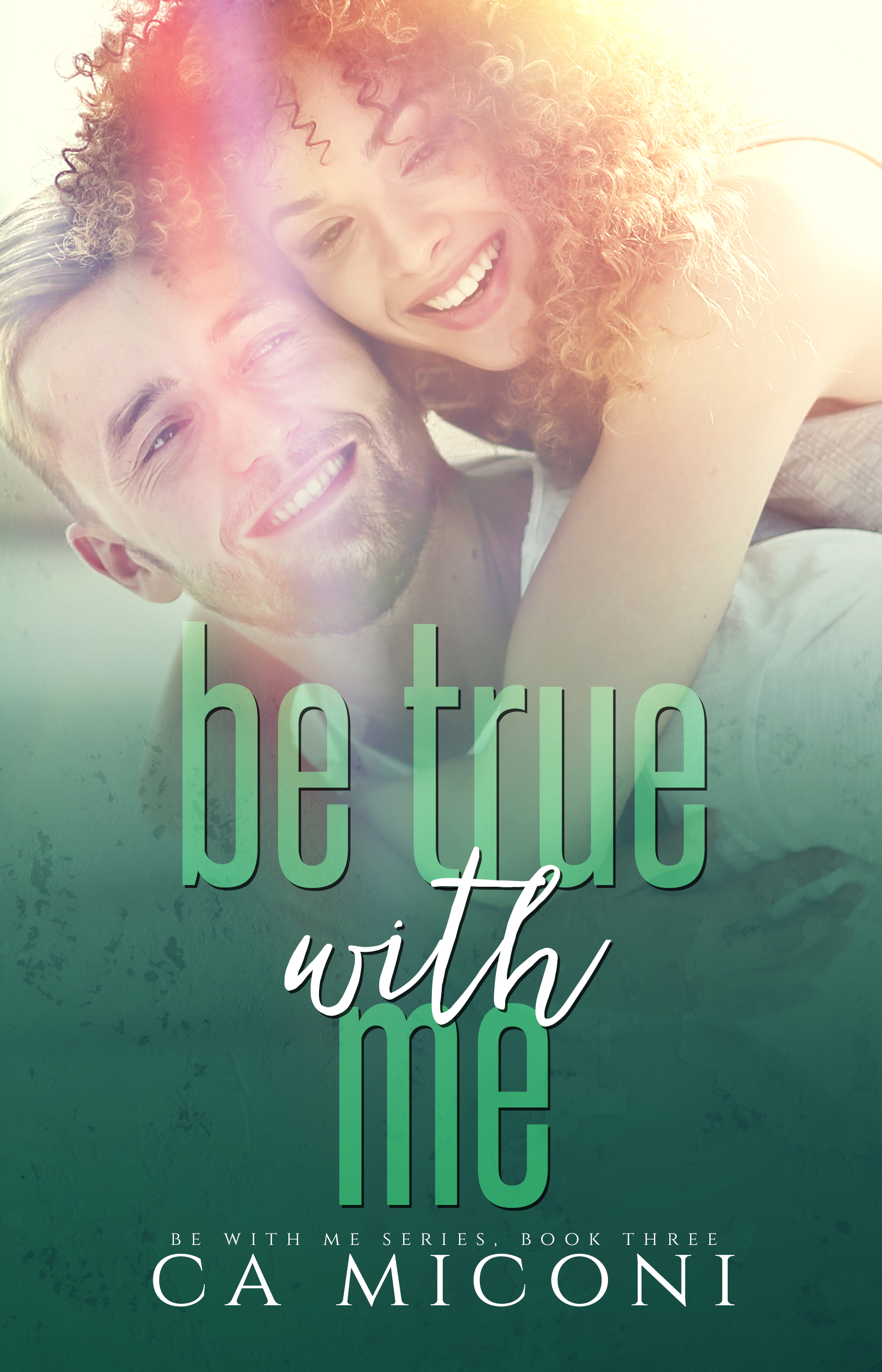Be True with Me