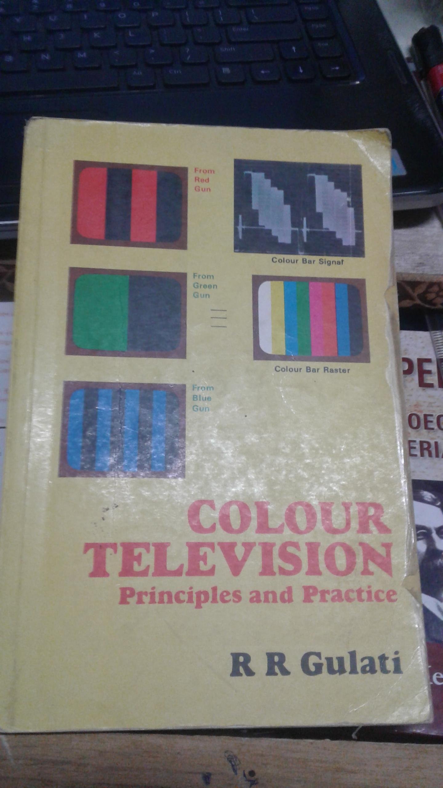 Colour Television: Principles and practice by R.R. Gulati | Goodreads