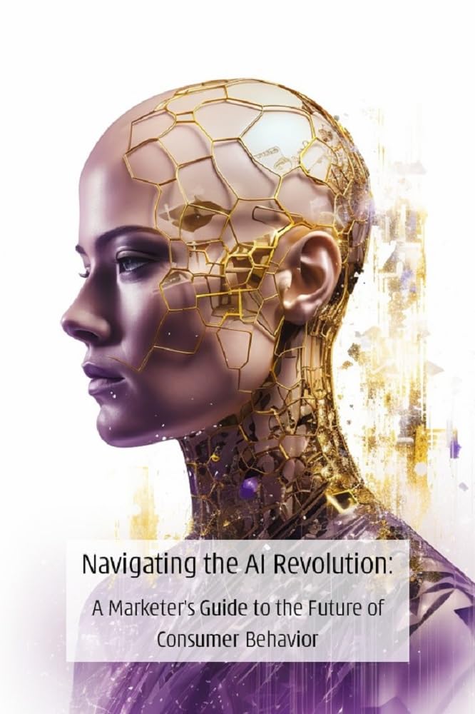 Navigating the AI Revolution: A Marketer's Guide to the Future of ...