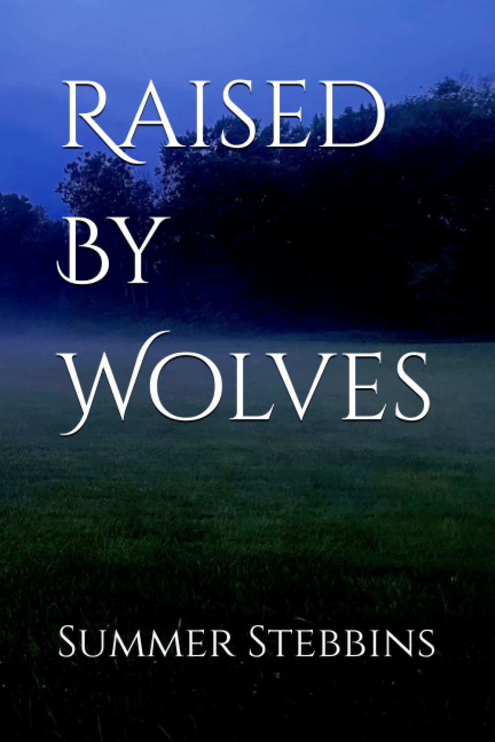 Raised By Wolves by Summer Stebbins | Goodreads