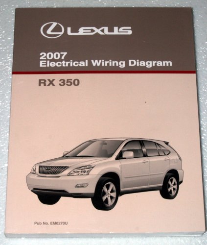 2007 Lexus RX350 Electrical Wiring Diagram by Toyota Motor Corporation