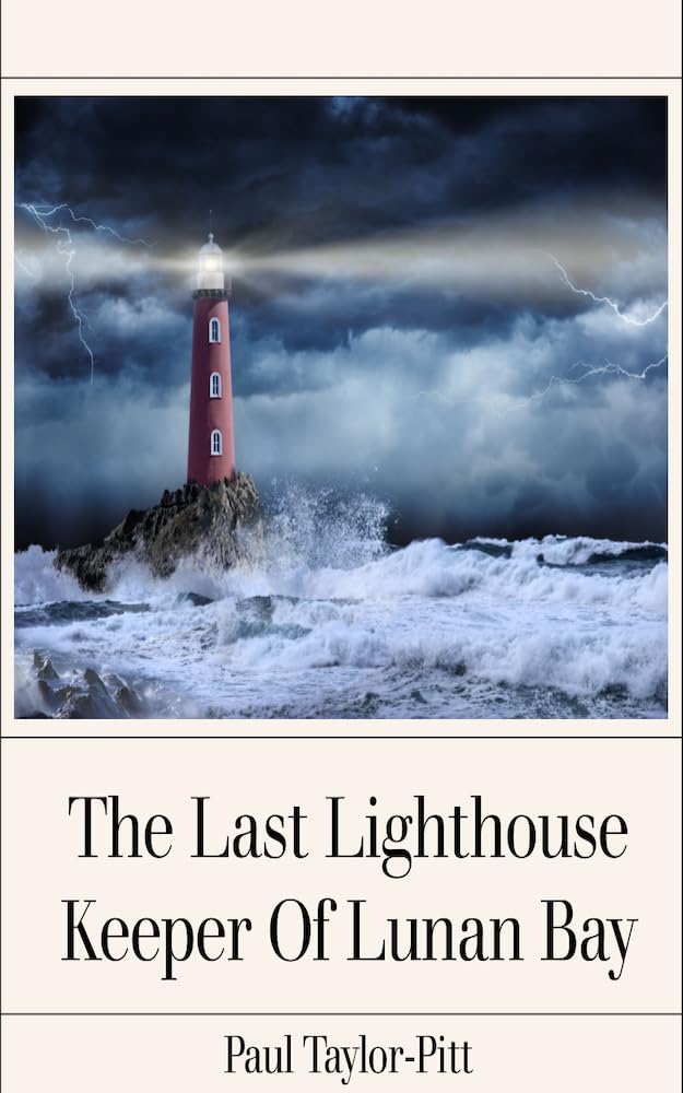The Last Lighthouse Keeper Of Lunan Bay by Paul TaylorPitt Goodreads