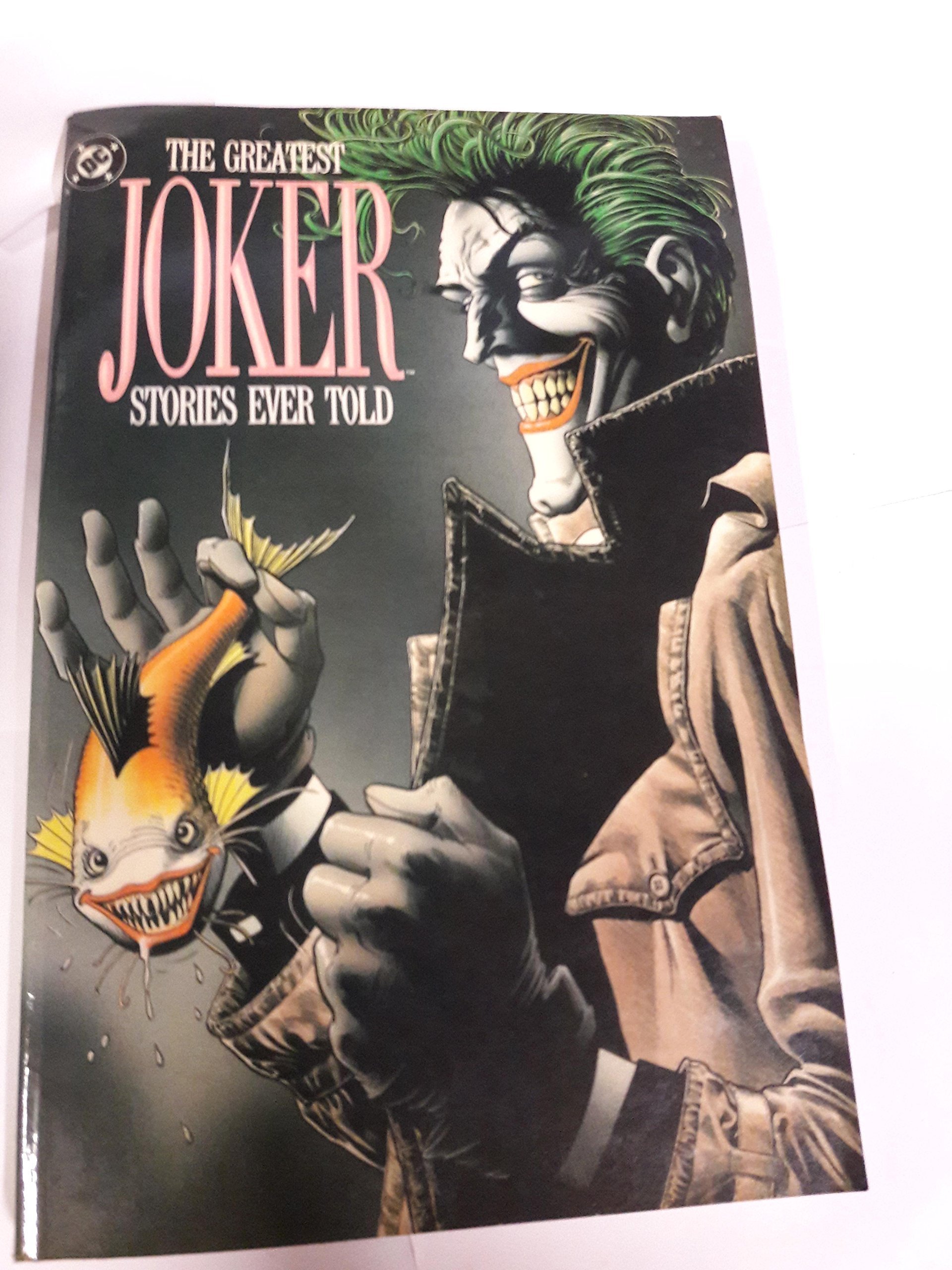The Greatest Joker Stories Ever Told by DC Comics by Brian Bolland Goodreads