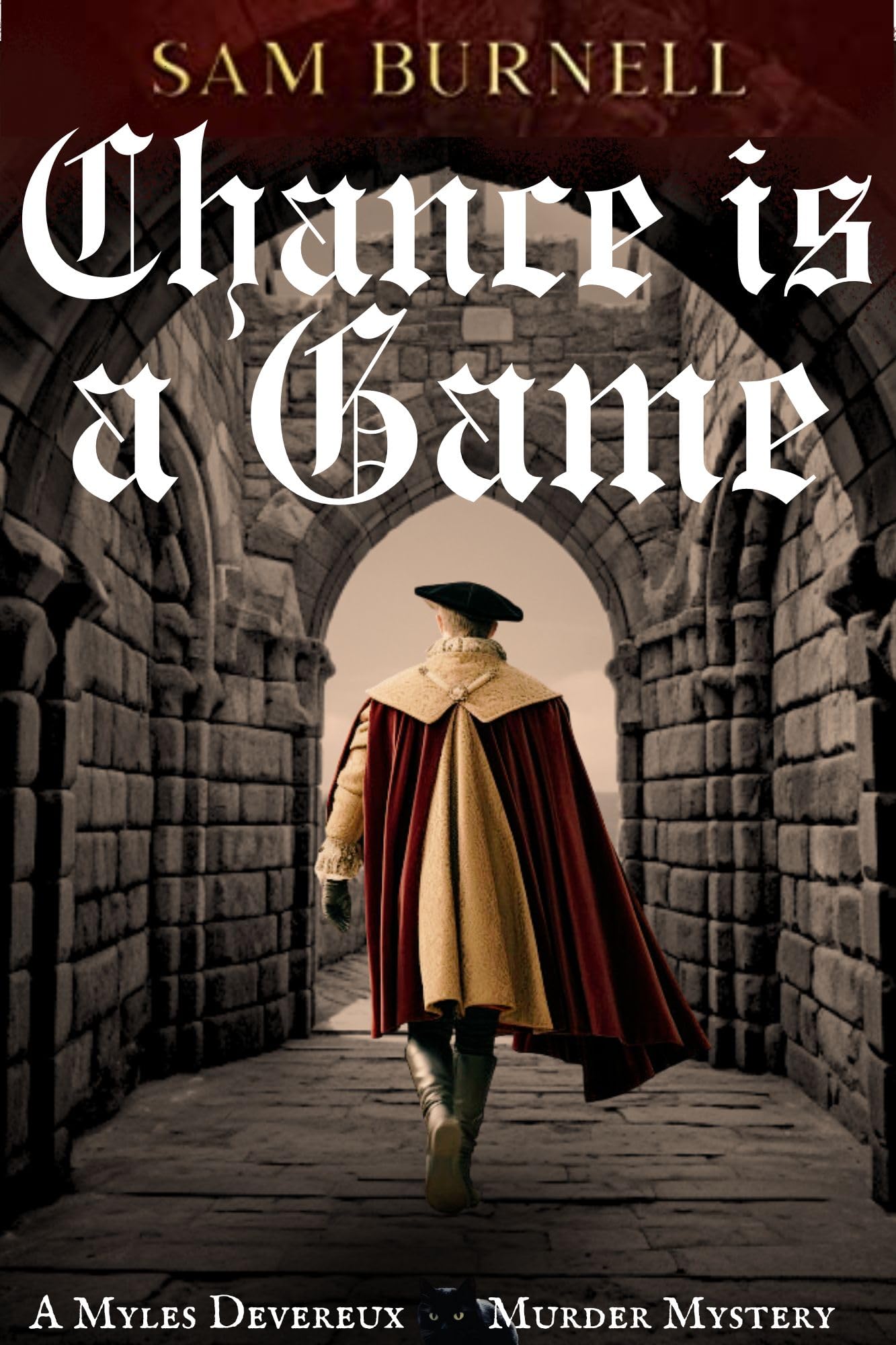 Chance is a Game: A Myles Devereux Murder Mystery - Mystery and Intrigue in Tudor England