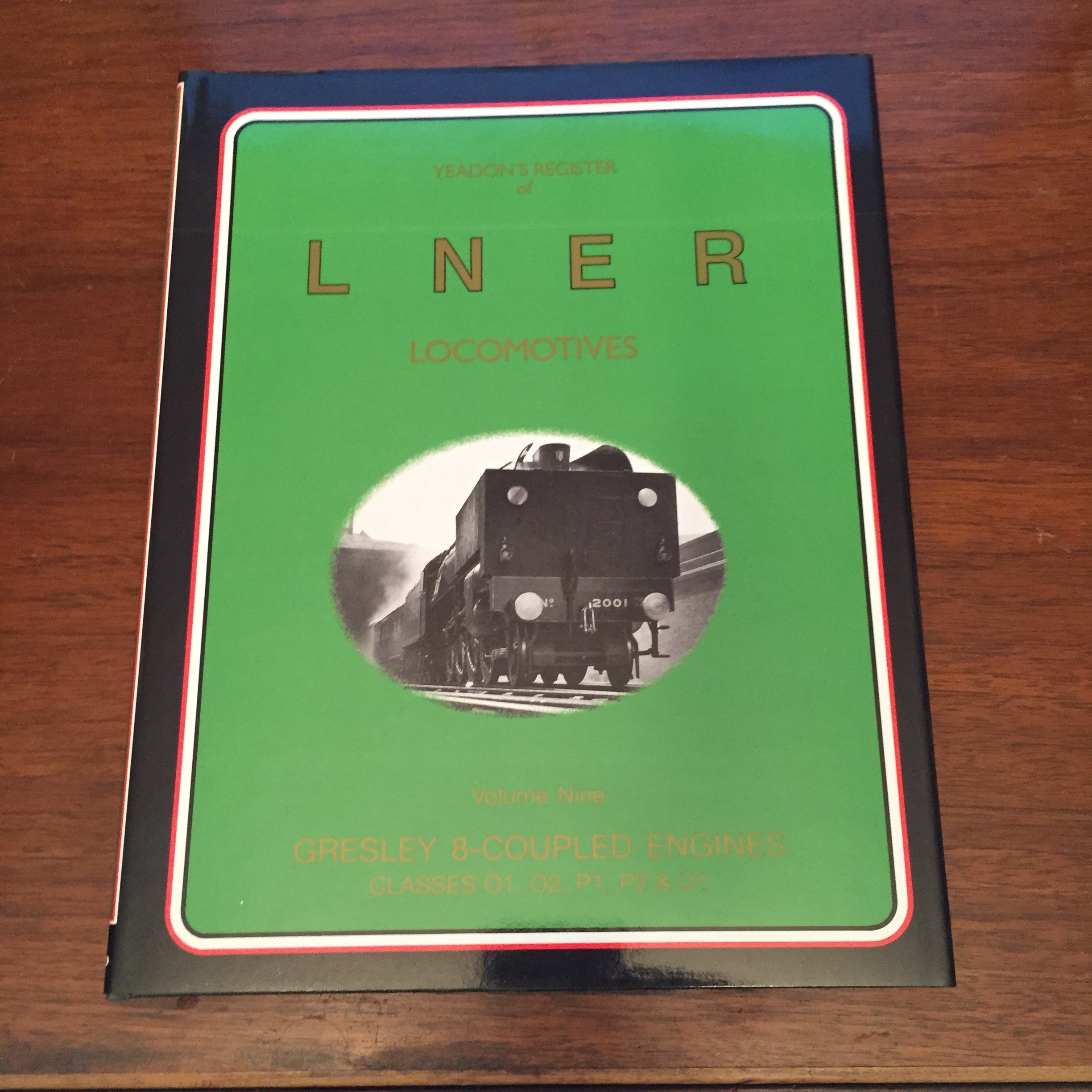 Yeadon's Register of LNER Gresley 8 Coupled Engine Classes