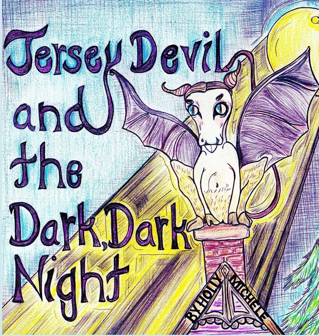 The Jersey Devil and the Dark, Dark Night A Jersey Devil Origin Story by Holly Michele Goodreads