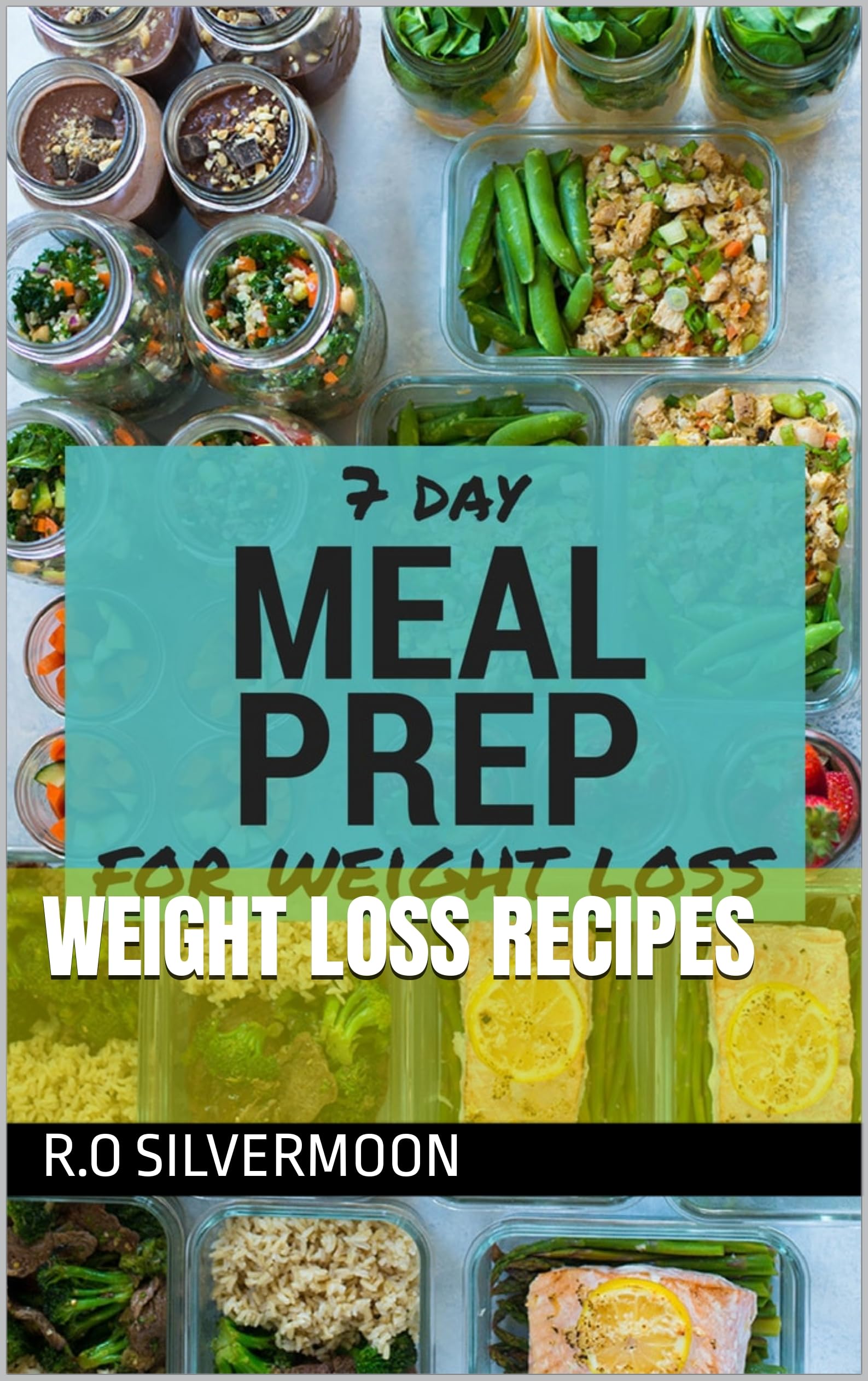 Weight Loss Recipes by R.O Silvermoon Goodreads
