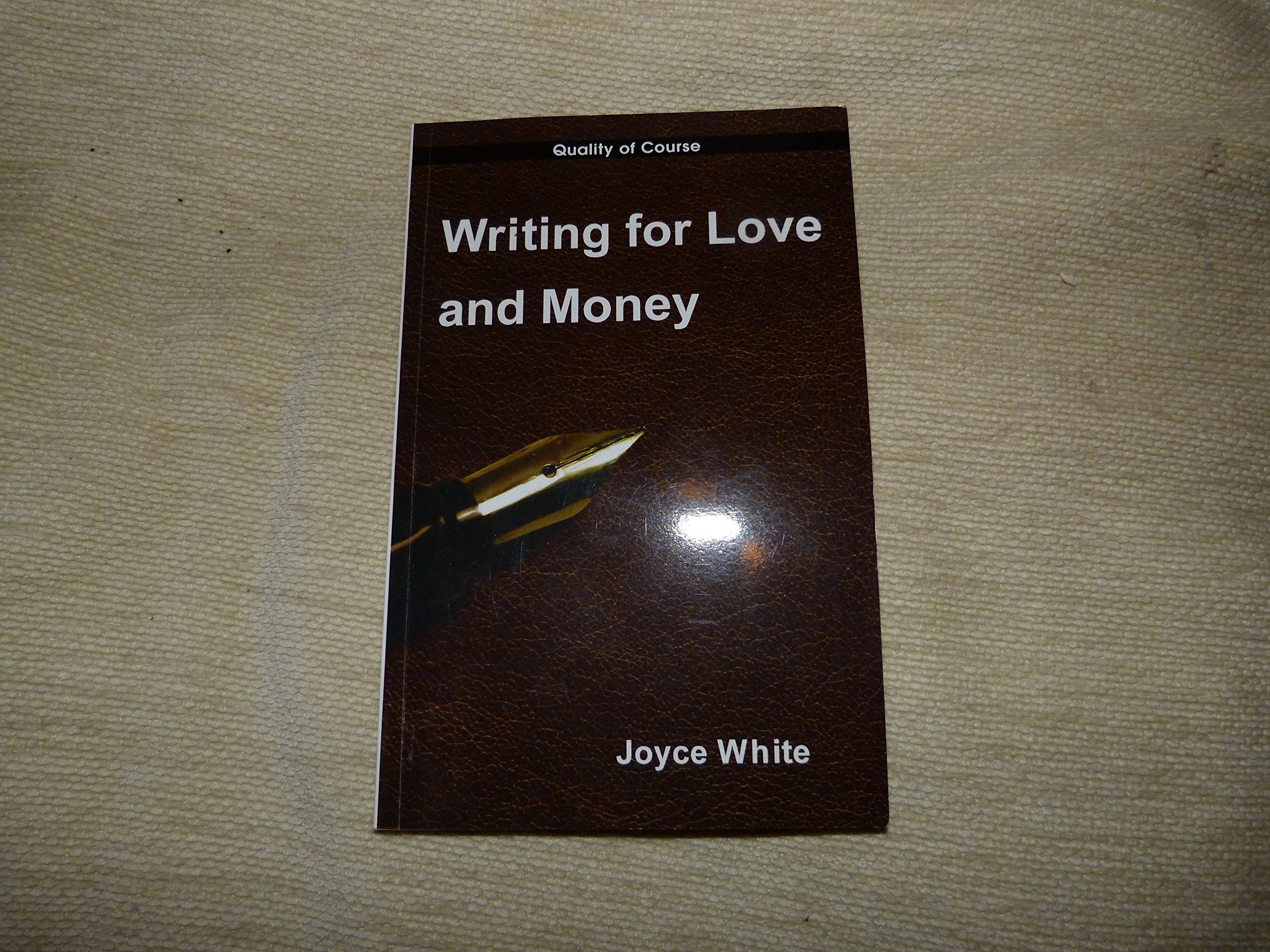 Writing for Love and Money by Joyce White | Goodreads