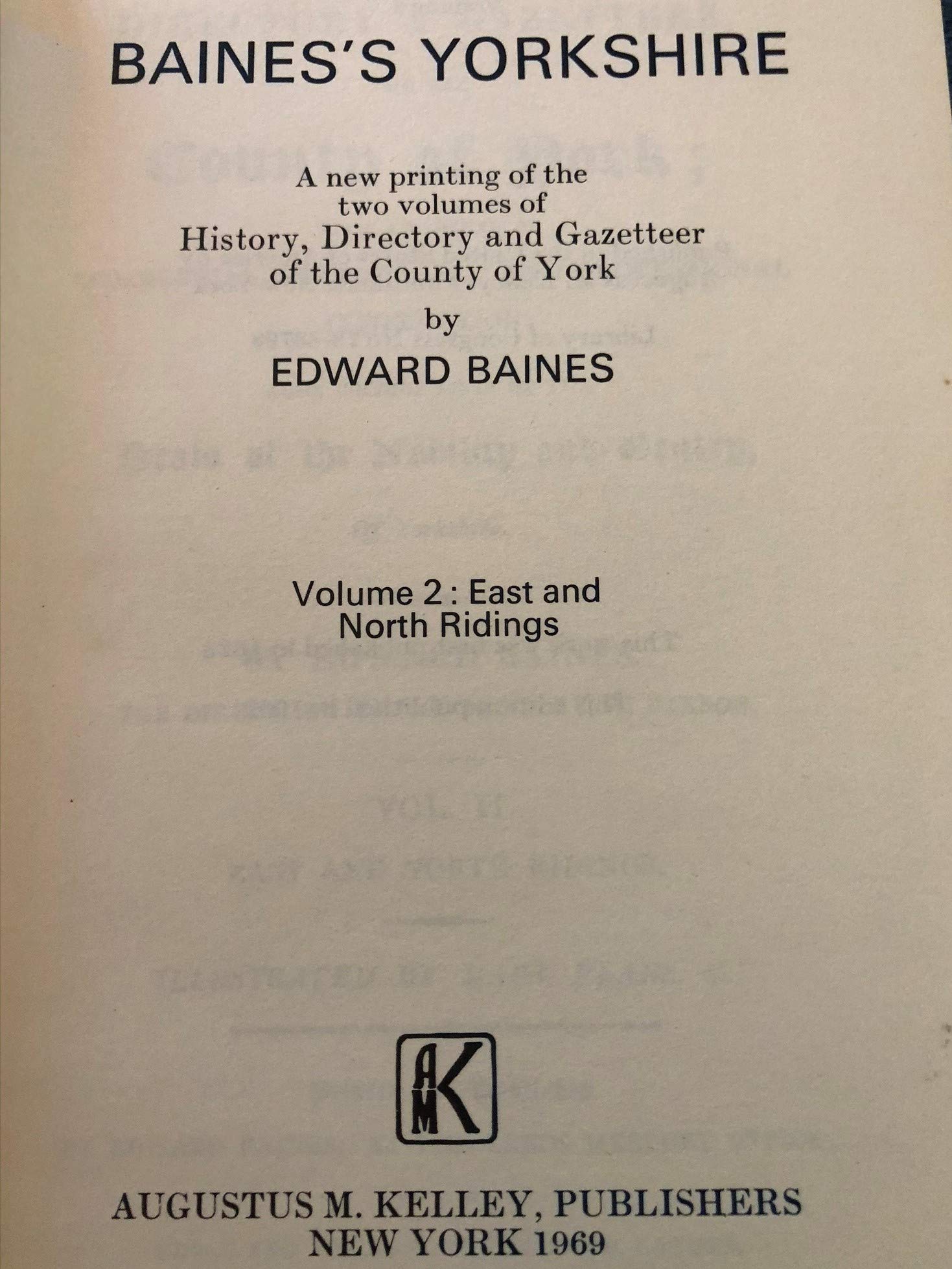 Baines's Yorkshire. a New Printing of the Two Volumes of History, Directory and Gazetteer of the