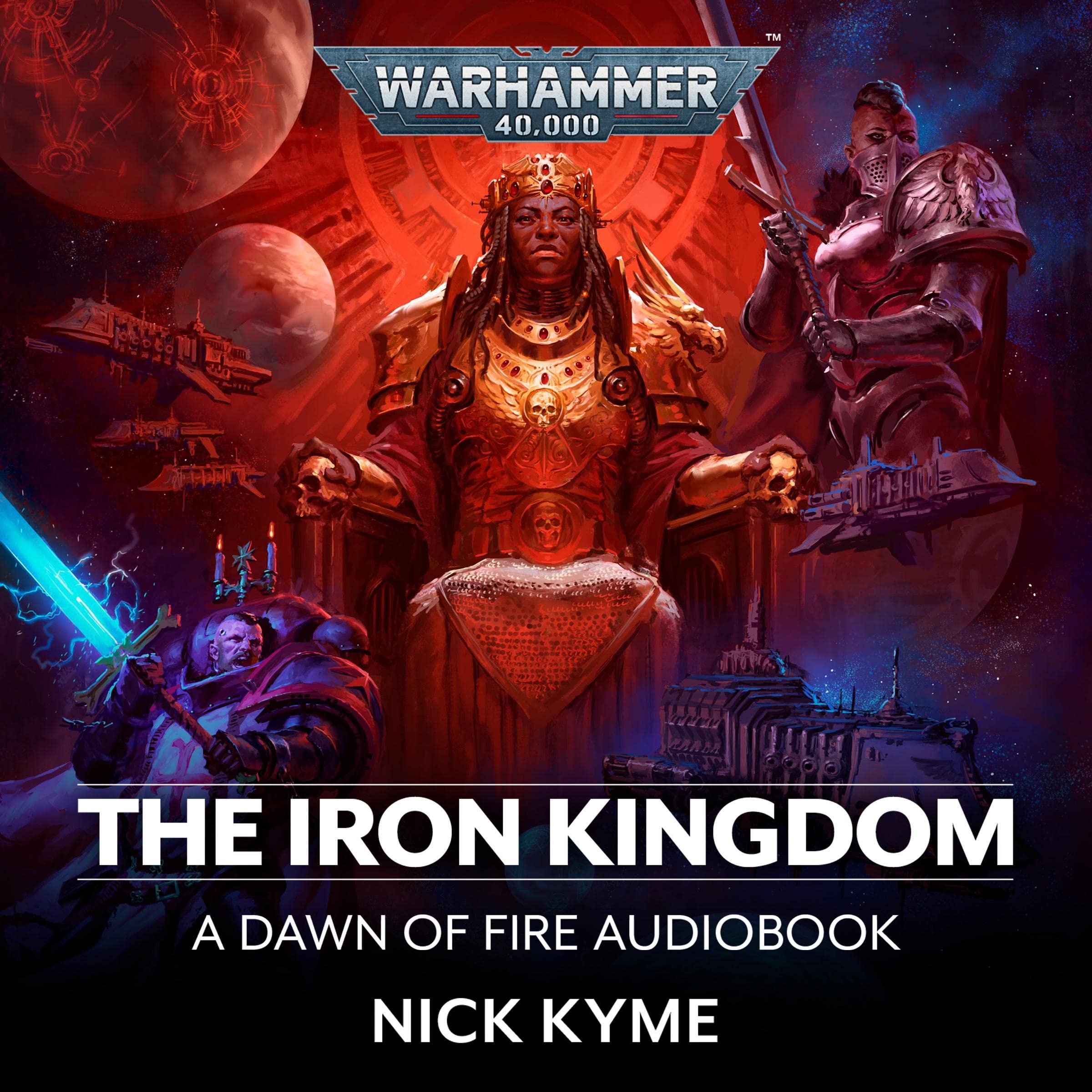 The Iron Kingdom Dawn of Fire Warhammer 40,000, Book 5 by Nick Kyme