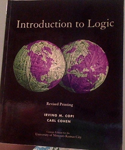 Introduction to Logic Twelfth Edition (Custom) by Irving M. Copi ...