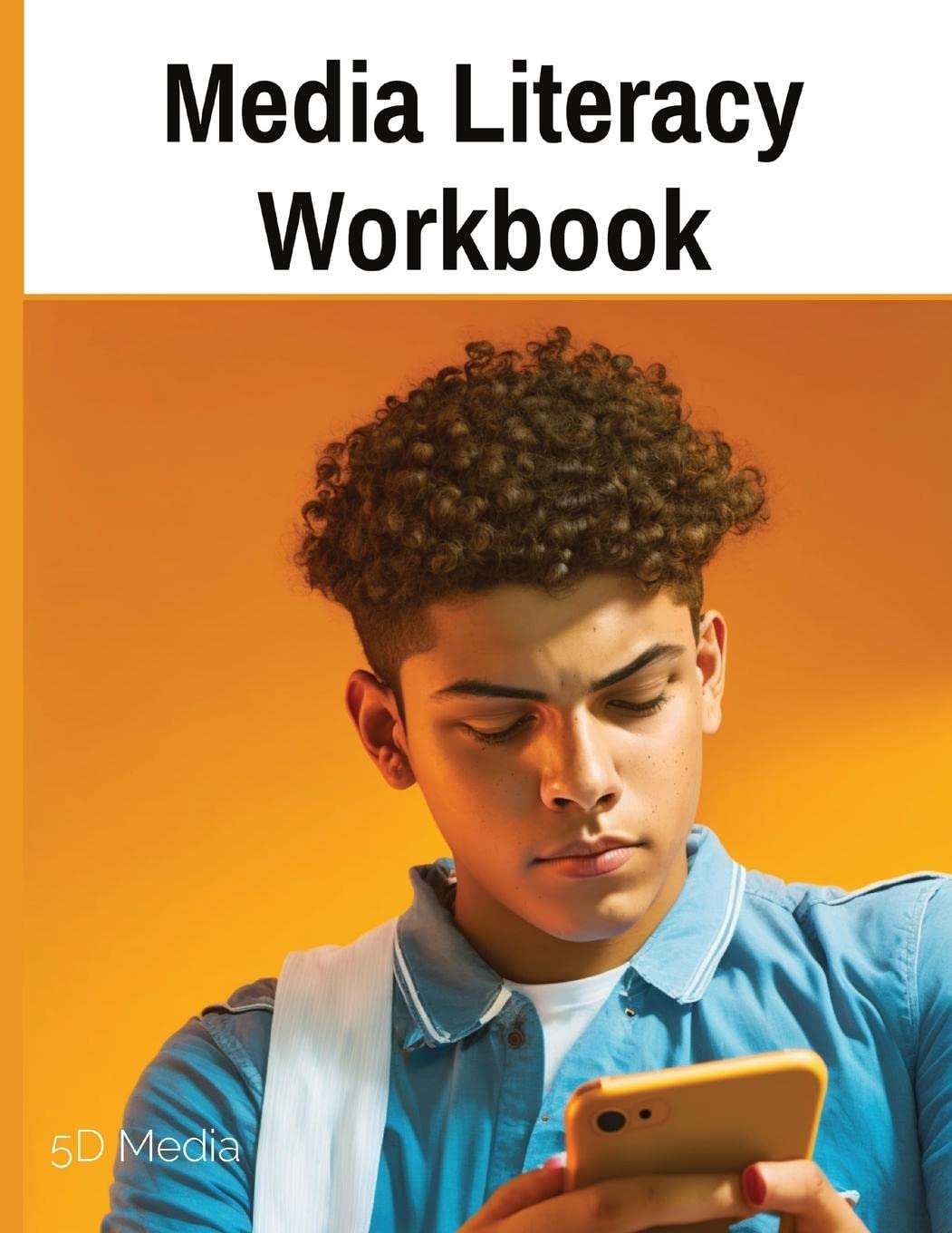 Media Literacy Workbook by 5d Media Goodreads