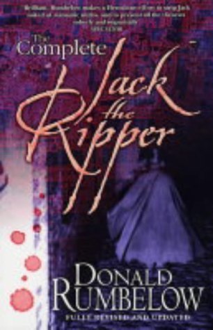 The Complete Jack the Ripper by Rumbelow, Donald [03 June 2004] by ...